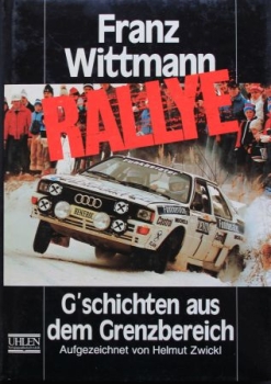 Wittmann "Rallye - Geschichten aus dem Grenzbereich" 1985 Rallye-Historie (9167)